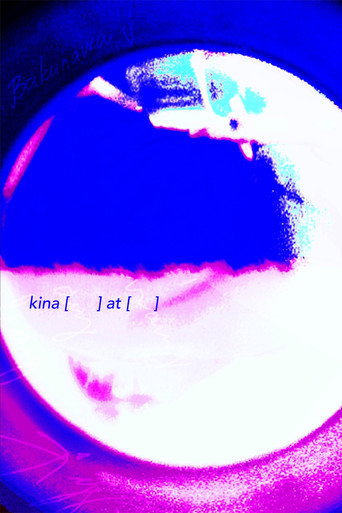 Movie poster for kina [      ] at [      ] (2023)