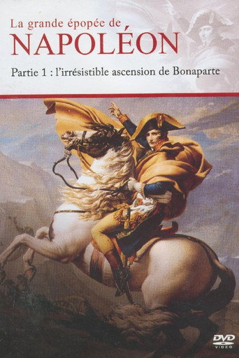 Napoléon : L’irrésistible ascension de Bonaparte poster