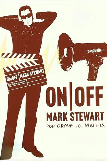 Movie poster for On/Off: Mark Stewart (2009)