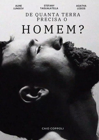 Movie poster for De Quanta Terra Precisa Um Homem?