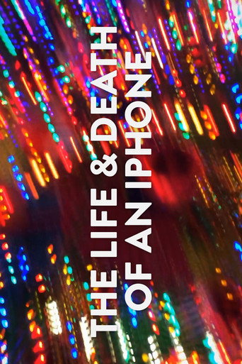 Movie poster for The Life & Death of an iPhone (2015)