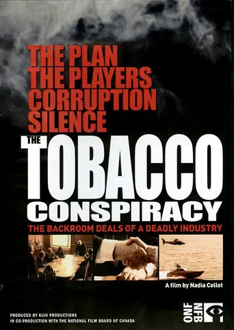 Movie poster for The Tobacco Conspiracy: The Backroom Deals of a Deadly Industry (2011)