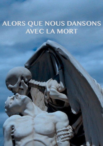 Movie poster for Alors Que Nous Dansons Avec La Mort (2022)
