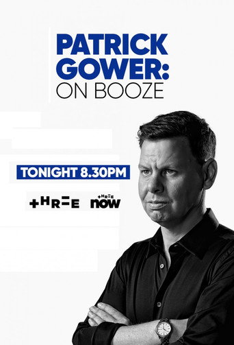 Patrick Gower: On Booze poster