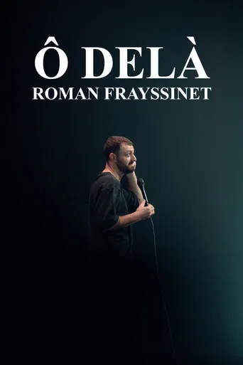 Movie poster for Roman Frayssinet : Ô delà (2026)