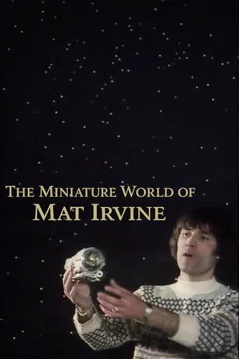 Movie poster for The Miniature World of Mat Irvine (2024)