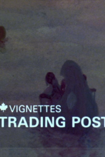 Movie poster for Canada Vignettes: Trading Post (1978)