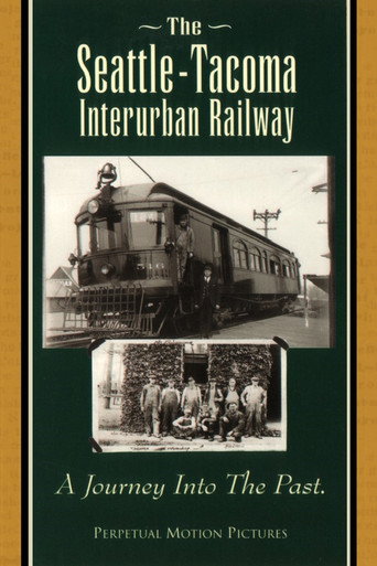 Movie poster for The Seattle-Tacoma Interurban Railway (1996)
