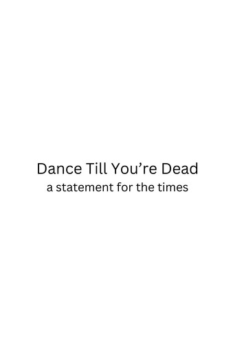 Movie poster for Dance Till You're Dead (2025)