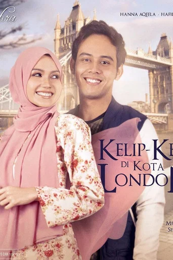 Movie poster for Kelip-Kelip Di Kota London (2017)