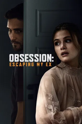 Obsession: Escaping My Ex poster