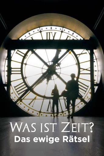 Was ist Zeit? - Das ewige Rätsel poster
