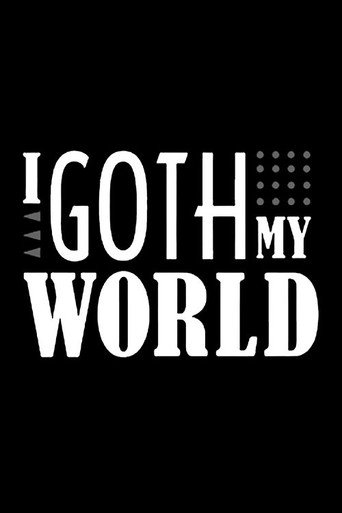 Movie poster for I Goth My World (2012)