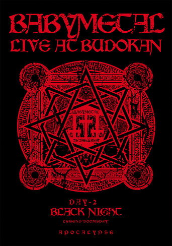 Movie poster for BABYMETAL LIVE AT BUDOKAN ～RED NIGHT ＆ BLACK NIGHT APOCALYPSE～ 黒い夜 LEGEND “DOOMSDAY” ～召喚の儀～ (2014)