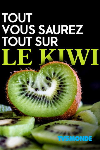 Movie poster for Tout, vous saurez tout sur le kiwi (2018)