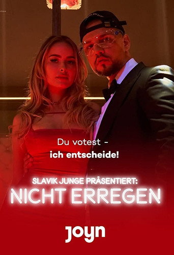 Slavik Junge präsentiert: Nicht erregen poster