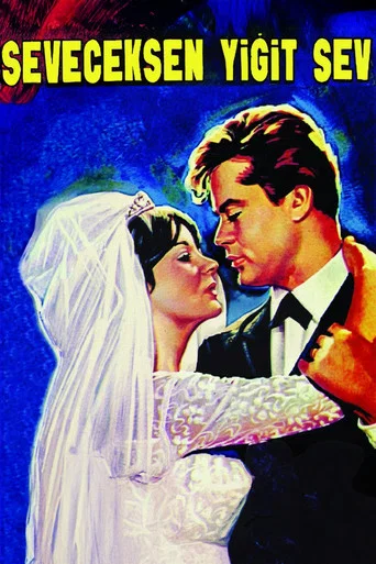 Movie poster for Seveceksen Yiğit Sev (1965)