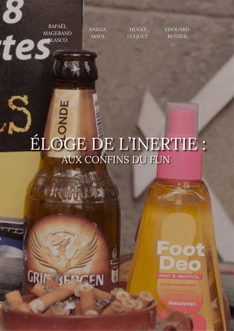 Movie poster for Éloge de l'inertie : aux confins du fun