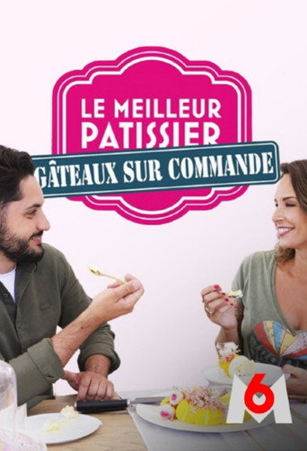 Series poster for Le Meilleur pâtissier : Gâteaux sur commande (2020)