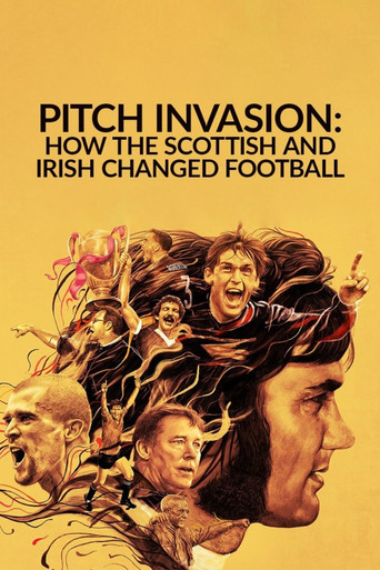 Pitch Invasion: How the Scottish and Irish Changed Football poster