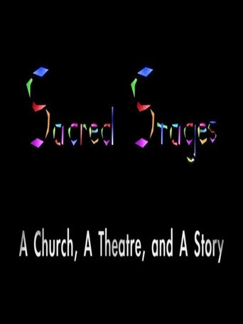 Movie poster for Sacred Stages: A Church, a Theatre, and a Story (2014)