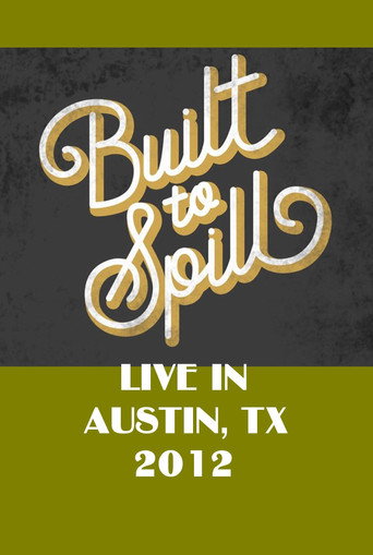 Movie poster for Built To Spill Live in Austin, TX (2012)