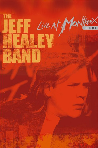 Movie poster for The Jeff Healey Band - Live at Montreux 1999 (2005)