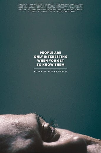 Movie poster for People Are Only Interesting When You Get To Know Them (2020)