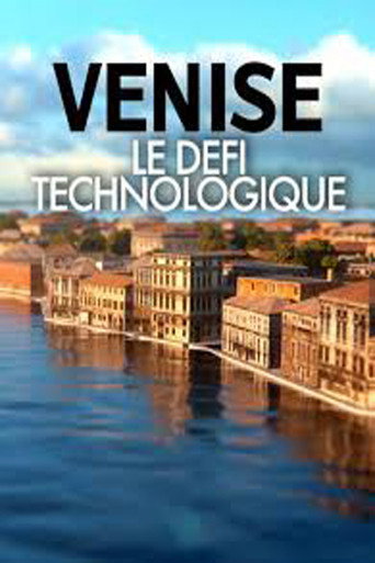 Movie poster for Venice: The Technological Challenge (2018)