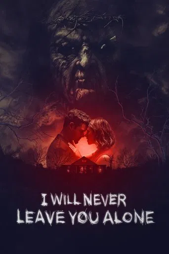 Movie poster for I Will Never Leave You Alone (2024)