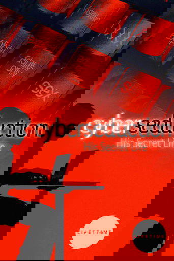 Cyber Seduction: His Secret Life poster