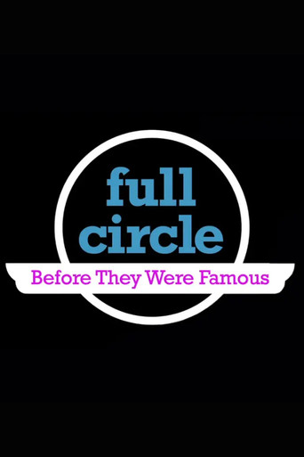 Full Circle: Before They Were Famous poster