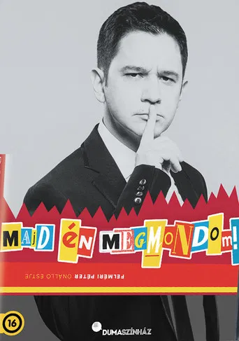 Dumaszínház: Majd én megmondom poster