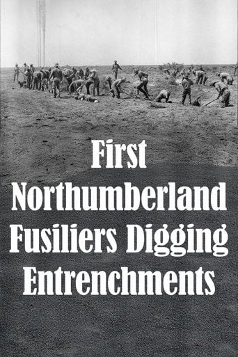 Movie poster for First Northumberland Fusiliers Digging Entrenchments (1899)