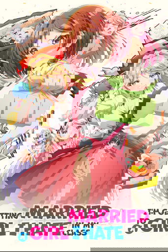 I'm Getting Married to a Girl I Hate in My Class poster