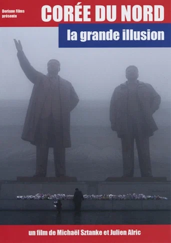 Movie poster for Corée du Nord, la grande illusion (2015)