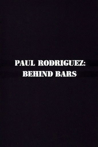 Paul Rodriguez: Behind Bars poster