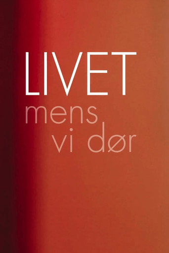Livet mens vi dør poster