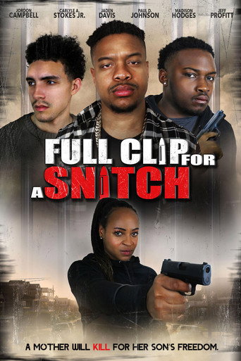 Movie poster for Full Clip for a Snitch (2024)
