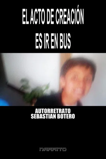 Movie poster for Autorretrato - El Acto de Creación es Ir En BUS (2026)