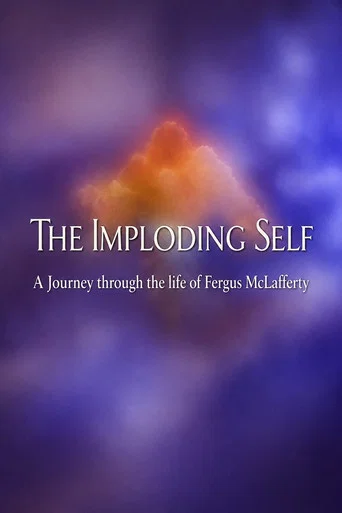 Movie poster for The Imploding Self: A Journey Through the Life of Fergus McLafferty (1995)
