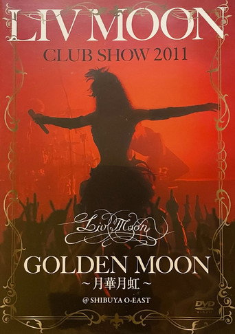 Movie poster for Liv Moon: Club Show Golden Moon (2011)