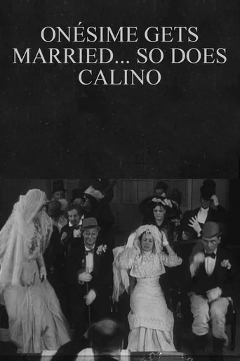 Movie poster for Onésime Gets Married... So Does Calino (1913)