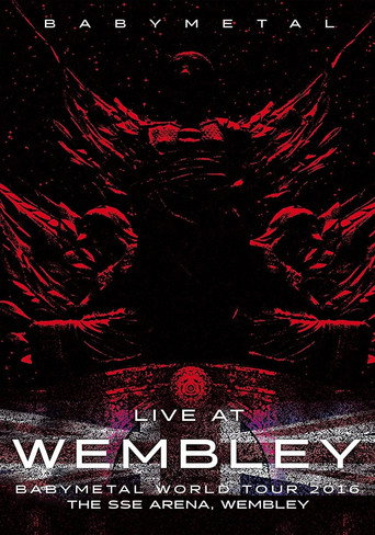 Movie poster for BABYMETAL Live at Wembley - WORLD TOUR 2016 - The SSE Arena, Wembley (2016)