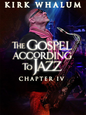 Movie poster for Kirk Whalum: The Gospel According to Jazz IV (2015)