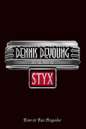 Movie poster for Dennis DeYoung and the Music of Styx - Live in Los Angeles (2014)
