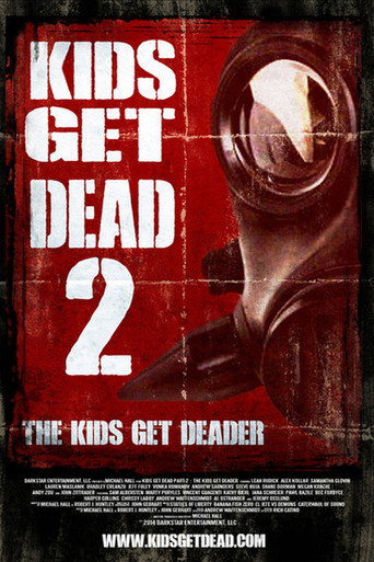 Movie poster for Kids Get Dead 2: The Kids Get Deader (2014)