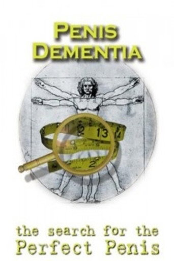 Movie poster for Penis Dementia: The Search for the Perfect Penis (2005)