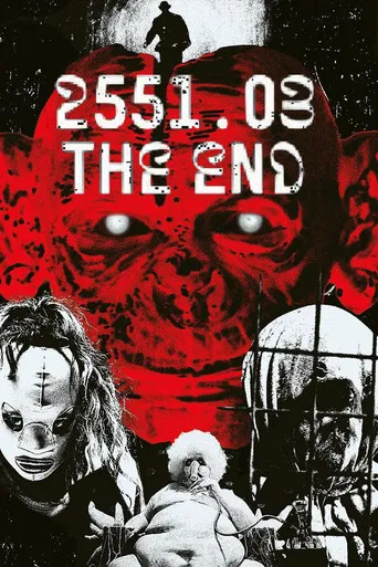 Movie poster for 2551.03 - The End (2025)
