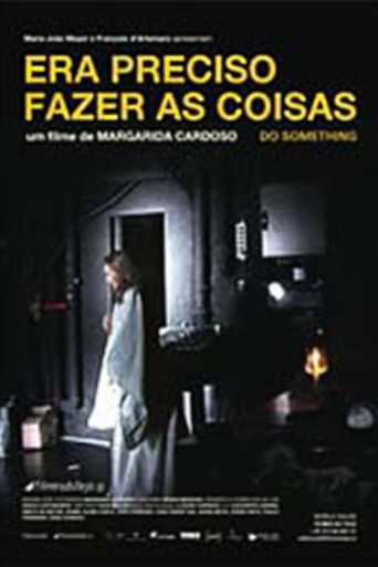 Movie poster for Era Preciso Fazer as Coisas (2007)